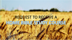 Request to receive a Home Bible Study Course
